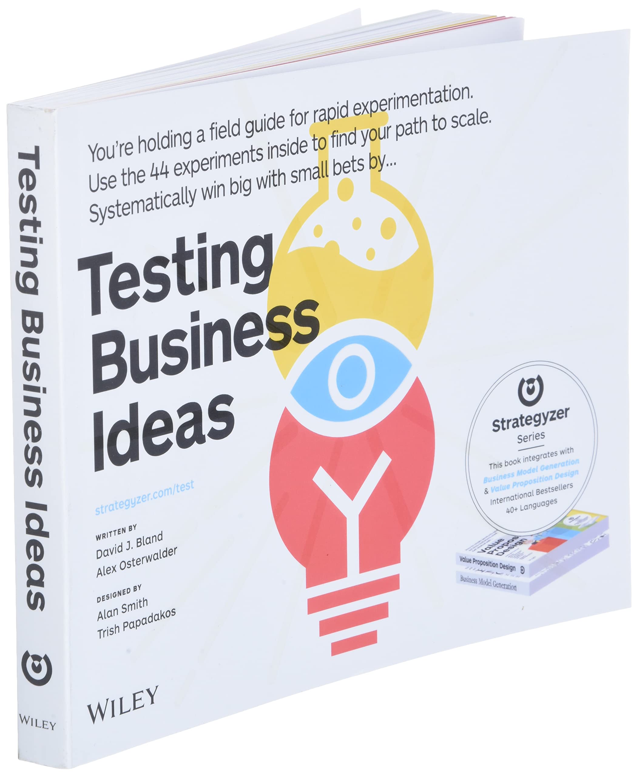 Testing Business Ideas A Field Guide for Rapid Experimentation by David J Bland